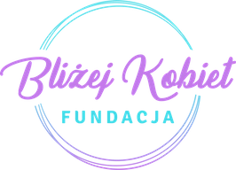 Fundacja Bliżej Kobiet